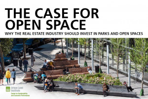 The Case for Open Space: Why the Real Estate Industry Should Invest in Parks and Open Spaces